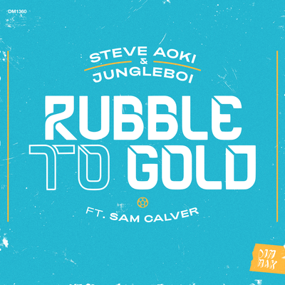 Rubble to Gold (feat. Sam Calver) By Steve Aoki, Jungleboi, Sam Calver's cover
