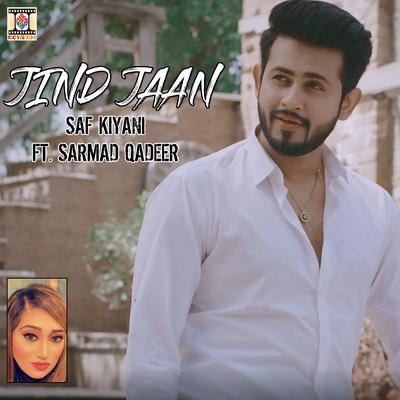 Jind Jaan By Saf Kiyani, Sarmad Qadeer's cover
