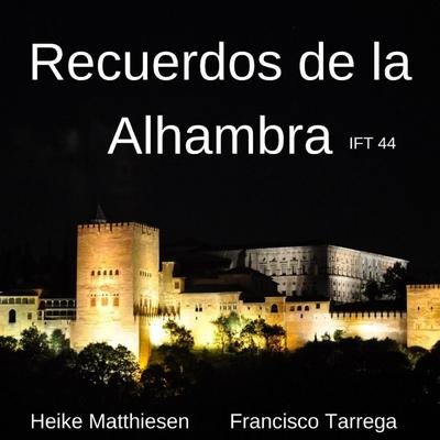 Recuerdos de la Alhambra, ift 44 By Heike Matthiesen's cover