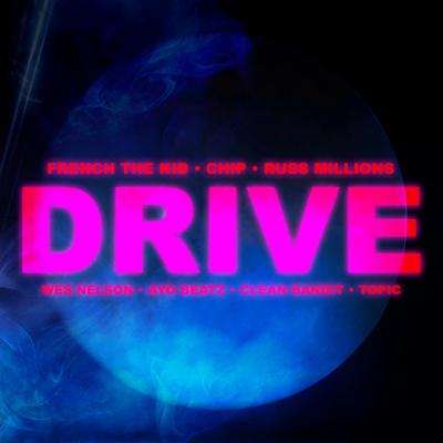 Drive (feat. Chip, Russ Millions, French The Kid, Wes Nelson & Topic) By Clean Bandit, Chip, Russ Millions, French The Kid, Wes Nelson, Topic, Ayo Beatz's cover