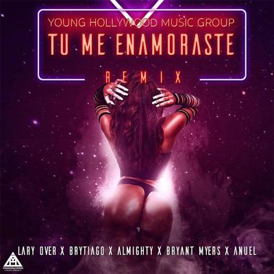 Tu Me Enamoraste (Remix) By Lary Over, Anuel AA, Bryant Myers, Almighty, Brytiago's cover