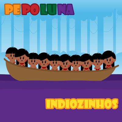 Indiozinhos By PEPOLUNA's cover