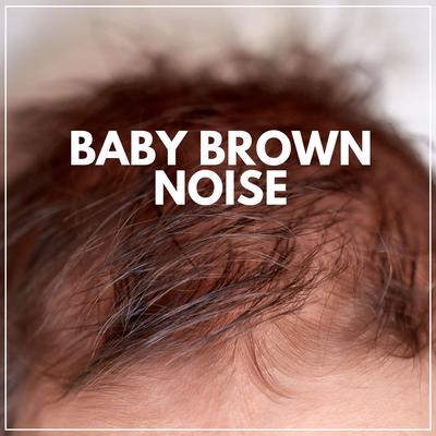 A Lullaby for My Little One By Brown Noise Baby's cover