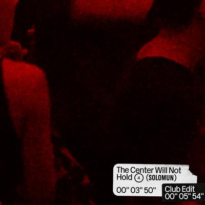 The Center Will Not Hold By Solomun's cover