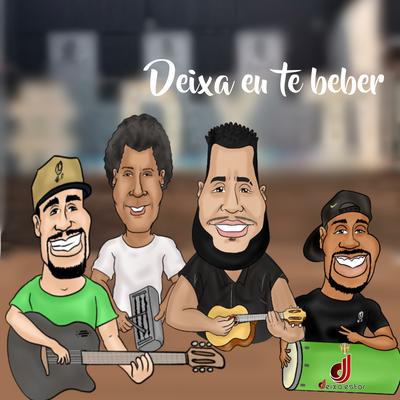 Deixa Eu Te Beber By Deixa Estar Oficial's cover