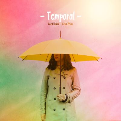 Temporal By Vocal Livre, Feliz7Play's cover