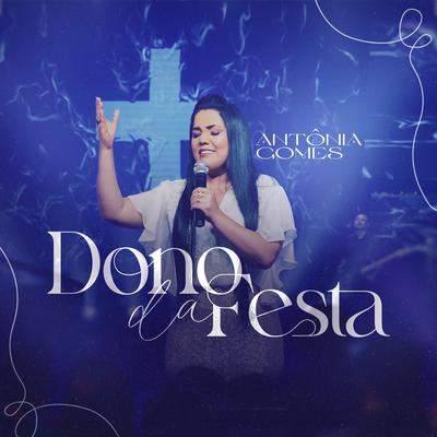 Dono da Festa By Antônia Gomes's cover