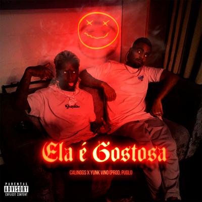 Ela É Gostosa By Calinogs, Yunk Vino's cover