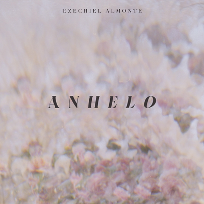 anhelo By Ezechiel Almonte's cover