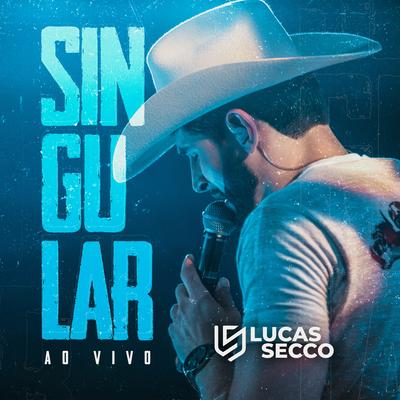 Singular (Ao Vivo) By Lucas Secco's cover