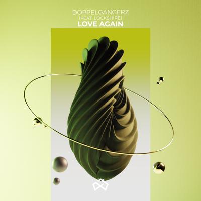 Love Again By Doppelgangerz, Lockshire's cover
