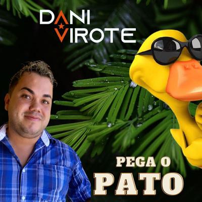 Pega o Pato By Dani Virote's cover