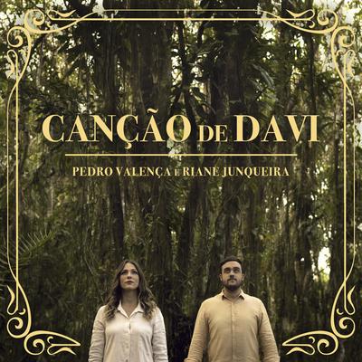 Canção de Davi By Pedro Valença, Riane Junqueira's cover