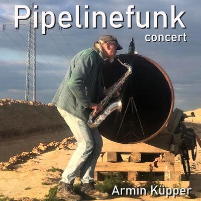 Pipelinefunk Concert (Live) By Armin Küpper's cover