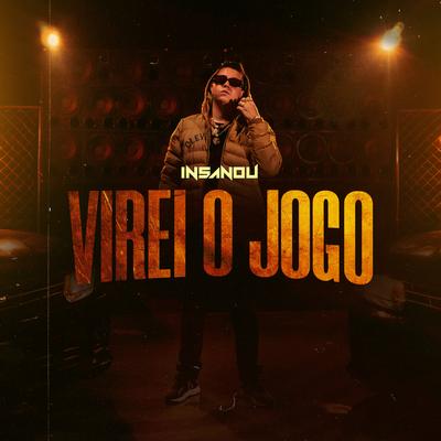 Virei o Jogo By Insanou's cover