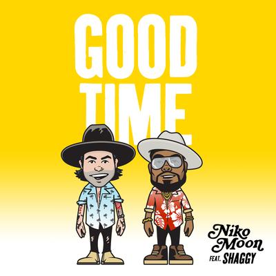 GOOD TIME (feat. Shaggy) By Niko Moon, Shaggy's cover