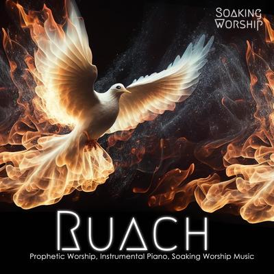 Ruach By Soaking Worship's cover