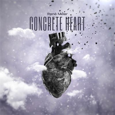 Concrete Heart By René Miller's cover