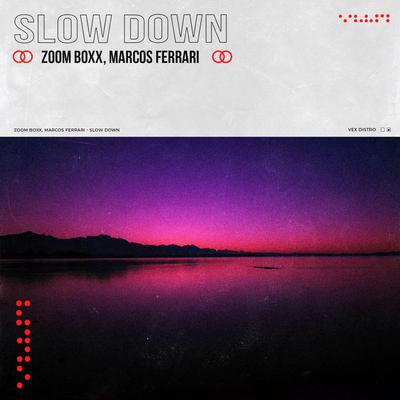 Slow Down By Zoom Boxx, Marcos Ferrari's cover