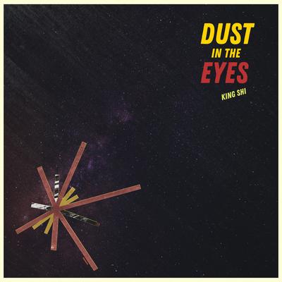 Dust in the Eyes By King Shi's cover