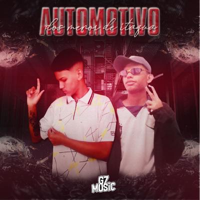 Automotivo dos Menor de Itaqua By DJ LEILTON 011, MC LUIS DO GRAU's cover