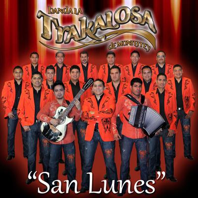 San Lunes By Edwin Luna y La Trakalosa de Monterrey's cover