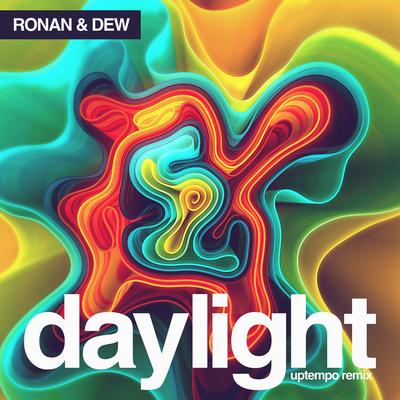 Daylight (Uptempo Remix) By Ronan, Dew's cover