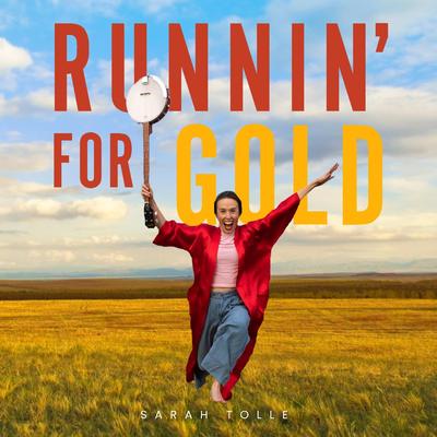 Runnin' For Gold By Sarah Tolle's cover