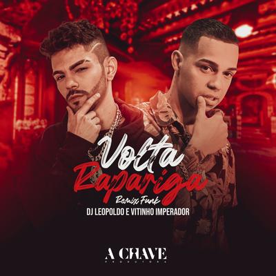 Volta Rapariga (Remix Funk) By Dj Leopoldo, Vitinho Imperador's cover