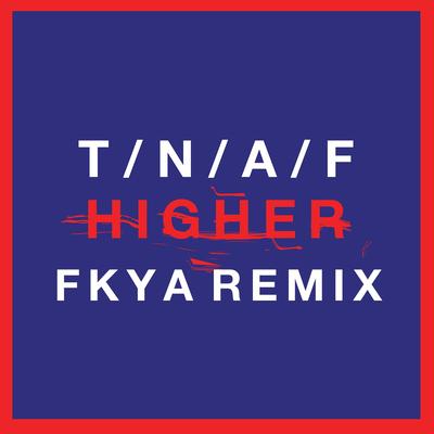 Higher (FKYA Remix)'s cover