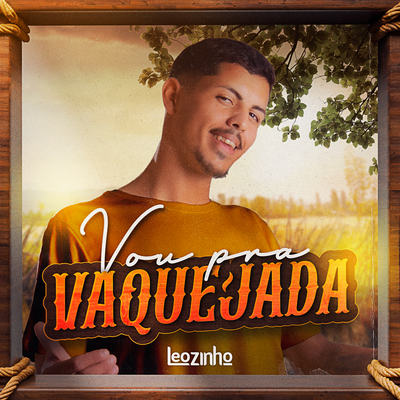 Vou pra Vaquejada By Leozinho's cover