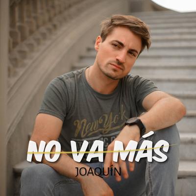 Joaquin - NO VA MAS's cover