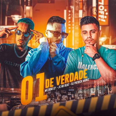 01 de Verdade By JC NO BEAT, DJ Patrick Muniz, Mc Dom Lp's cover