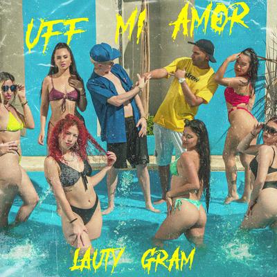 Uff Mi Amor By Lauty Gram's cover
