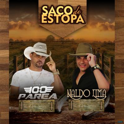 Saco de Estopa (feat. Banda 100 Parêa) (feat. Banda 100 Parêa) (Ao Vivo) By Naldo Lima, Banda 100 Parêa's cover