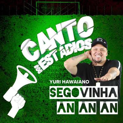 Segovinha An An An By Canto dos Estádios, Yuri Hawaiano's cover