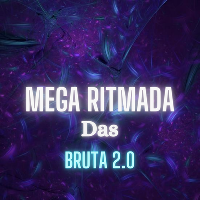 Mega Ritmada das Bruta 2 By DJ Sheik, Mc Gw's cover