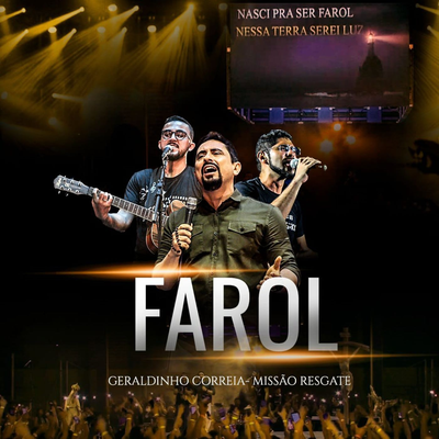 Farol By Eu Sou Combatente, Geraldinho Correia Missão Resgate, José Aureliano, Guilherme Fernandes's cover