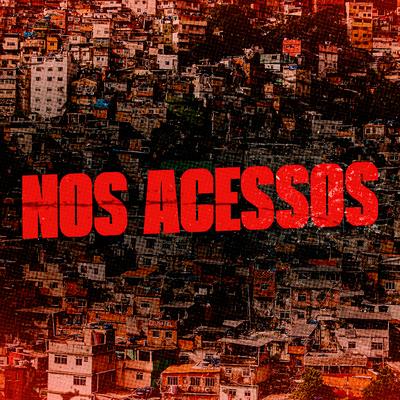 Nos Acessos (Set do A+ 2) By A+, JM062, Almxida, Chosen OG, Lugui, Berg MC's cover