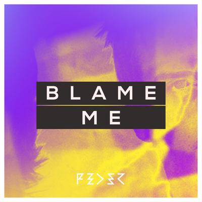 Blame Me By Feder's cover