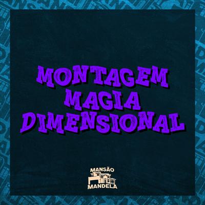 Montagem Magia Dimensional's cover