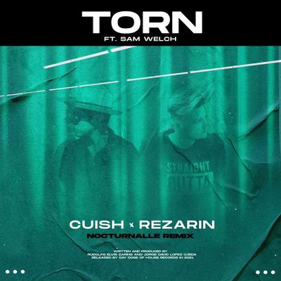 Torn (feat. Sam Welch) [Nocturnalle Remix] By Nocturnalle, REZarin, Sam Welch, Cuish's cover