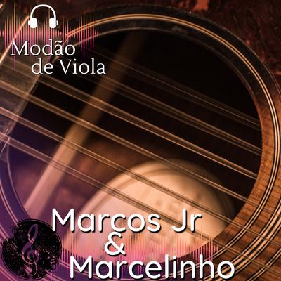 Modão de Viola By Marcos Jr & Marcelinho's cover
