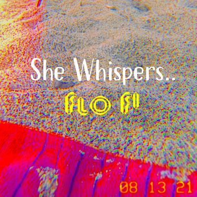 She Whispers By Flo Fi's cover