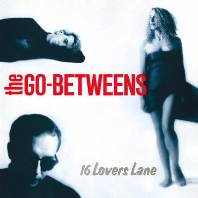 Streets of Your Town (Remastered) By The Go-Betweens's cover