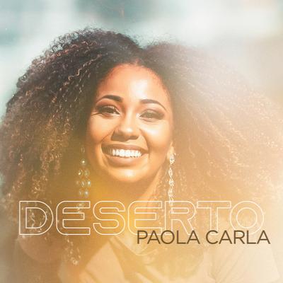 Deserto (Ao Vivo) By Paola Carla's cover