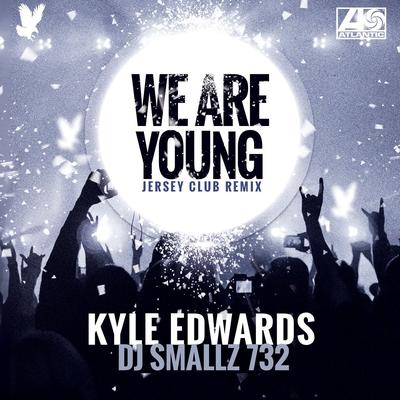 We Are Young (Jersey Club) By Kyle Edwards, DJ Smallz 732's cover