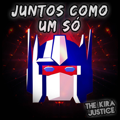 Seremos Heróis (Remake) By The Kira Justice's cover