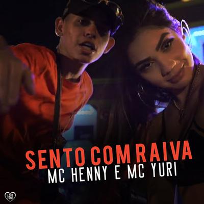 Sento Com Raiva By Mc Henny, MC Yuri's cover