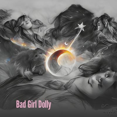 Bad Girl Dolly's cover